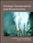 Archean Geodynamics and Environments - Book
