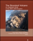 The Stromboli Volcano : An Integrated Study of the 2002 - 2003 Eruption - Book