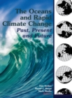 The Oceans and Rapid Climate Change : Past, Present, and Future - Book