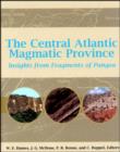 The Central Atlantic Magmatic Province : Insights From Fragments of Pangea - Book