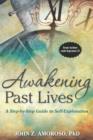 Awakening Past Lives : A Step-by-Step Guide to Self-Exploration - Book