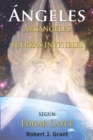Angeles, Arcangeles y Fuerzas Invisibles - eBook