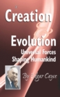 Creation and Evolution : Universal Forces Shaping Humankind - eBook