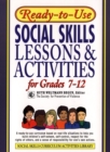 Ready-To-Use Social Skills Lessons and Activities for Grades 7 - 12 - Book