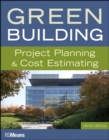 Green Building : Project Planning and Cost Estimating - Book
