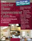 Interior Home Improvement Costs : The Practical Pricing Guide for Homeowners and Contractors - Book