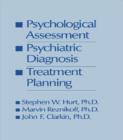 Psychological Assessment, Psychiatric Diagnosis, And Treatment Planning - Book