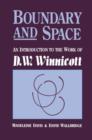 Boundary And Space : An Introduction To The Work of D.W. Winnincott - Book