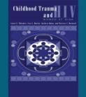 Child Trauma And HIV Risk Behaviour In Women : A Multivariate Mediational Model - Book