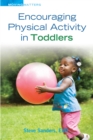 Encouraging Physical Activity in Toddlers - eBook