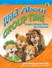 Wild About Group Time : Simple Literacy Plans for Preschool - Book