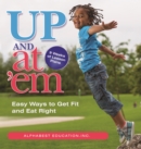 Up & At 'Em : Easy Ways to Get Fit and Eat Right - eBook