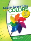 Learn Every Day About Colors : 100 Best Ideas from Teachers - eBook