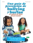 Una guia de prevencion de bullying y burlas : en salones de clases de pre-escolar - eBook