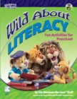Wild About Literacy : Fun Activities for Preschool - eBook