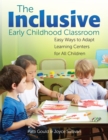 The Inclusive Early Childhood Classroom : Easy Ways to Adapt Learning Centers for All Children - eBook