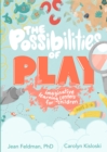 The Possibilities of Play : Imaginative Learning Centers for Children Ages 3-6 - eBook