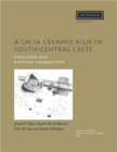 A LM IA Ceramic Kiln in South-Central Crete : Function and Pottery Production - Book