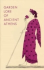 Garden Lore of Ancient Athens - Book