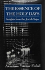 The Essence of the Holy Days : Insights from the Jewish Sages - Book