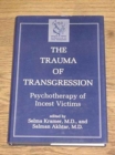 The Trauma of Transgression : Psychotherapy of Incest Victims - Book
