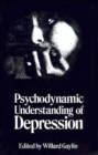 Psychodynamic Understanding of Depression : The Meaning of Despair - Book