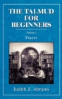 The Talmud for Beginners : Prayer - Book
