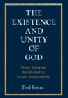 Existence and Unity of God : Three Treatises Attributed to Moses Maimonides - Book