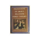 Foundations of Object Relations Family Therapy - Book