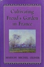 Cultivating Freud's Garden in France - Book