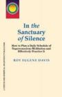 In the Sanctuary of Silence : How to Plan a Daily Schedule of Superconscious Meditations & Effectively Practice It - Book
