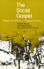 The Social Gospel : Religion and Reform in Changing America - Book