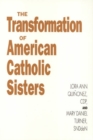 Transformation Of American Catholic Sisters - Book