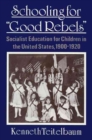 Schooling For Good Rebels - Book