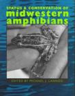 Status and Conservation of Midwestern Amphibians - Book