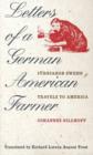 Letters of a German American Farmer : Juernjakob Swehn Travels to America - Book