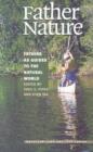 Father Nature : Fathers as Guides to the Natural World - Book