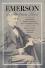 Emerson in His Own Time : A Biographical Chronicle of His Life, Drawn from Recollections, Interviews and Memoirs by Family, Friends and Associates - Book