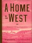 A Home in the West, or, Emigration and Its Consequences - Book