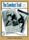 The Sawdust Trail : Billy Sunday in His Own Words - Book