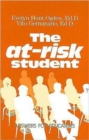 The At-Risk Student : Answers for Educators - Book