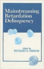 Mainstreaming Retardation Delinquency - Book