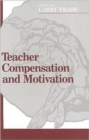 Teacher Compensation and Motivation - Book
