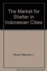 The Market for Shelter in Indonesian Cities - Book