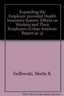Expanding the Employer-provided Health Insurance System : Effects on Workers and Their Employers - Book