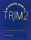 An Analyst's Guide to TRIM 2 : Transfer Income Model, Version 2 - Book