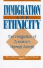 Immigration and Ethnicity : Integration of America's Newest Immigrants - Book