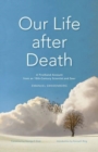Our Life after Death : A Firsthand Account from an 18th-Century Scientist and Seer - Book