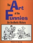 The Art of the Funnies : An Aesthetic History - Book