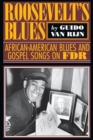 Roosevelt's Blues : African-American Blues and Gospel Songs on FDR - Book